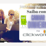 Clickworker – Saiba como funciona para se cadastrar e trabalhar online para ganhar dinheiro