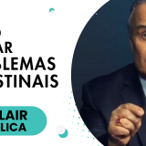 Dr Lair Explica como tratar problemas intestinais | Protocolo dos “4 Rs”